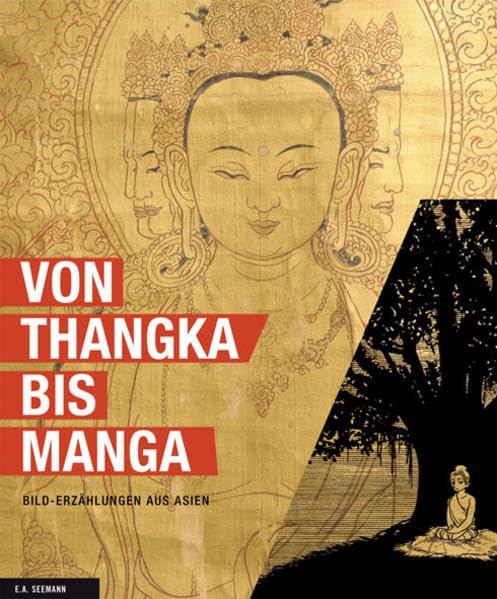 Von Thangka bis Manga: Bild-Erzählungen aus Asien Film, Art & Culture