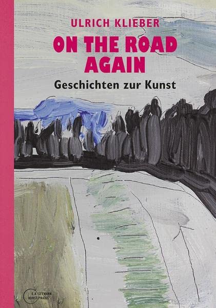 On the Road Again. Geschichten zur Kunst Books
