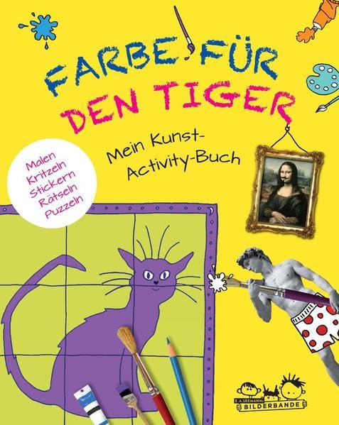 Farbe für den Tiger: Mein Kunst-Activity-Buch. Malen, Kritzeln, Stickern, Rätseln, Puzzeln Film, Art & Culture