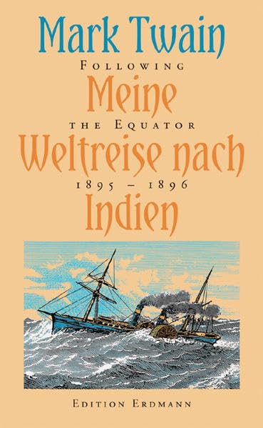 Meine Weltreise nach Indien. Following the Equator, 1895-1896 (Alte abenteuerliche Reiseberichte) Leisure, Home & Garden