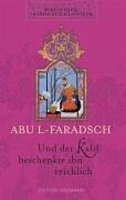 Und der Kalif beschenkte ihn reichlich book
