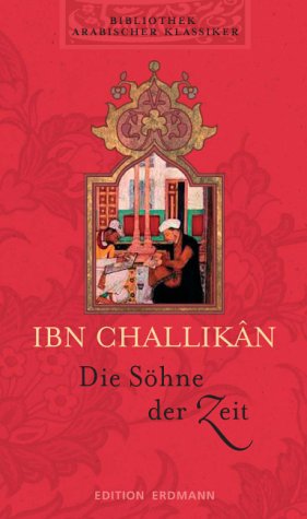 Bibliothek Arabischer Klassiker: Die Söhne der Zeit Travelogues