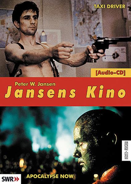 Jansens Kino. Eine Geschichte des Kinos in 100 Filmen: Jansens Kino: Taxi Driver / Apocalypse Now Film, Art & Culture