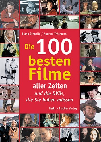 Die 100 besten Filme aller Zeiten ... und die DVDs, die Sie haben müssen Film, Art & Culture