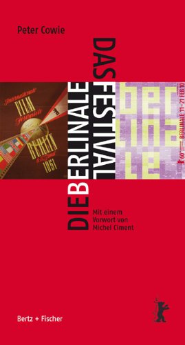 Die Berlinale. Das Festival: Vorw. v. Michel Cement Film, Art & Culture