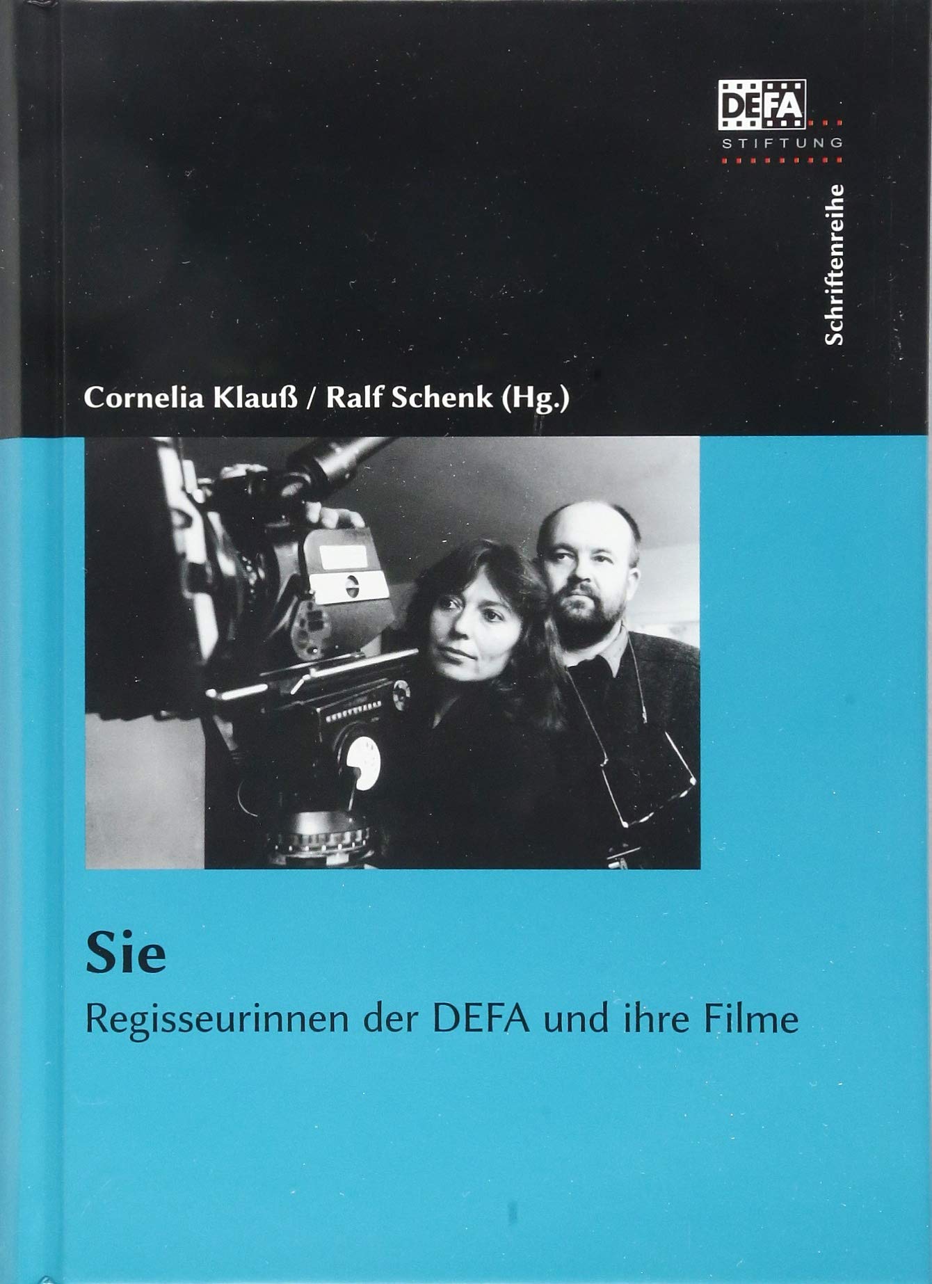 Sie: Regisseurinnen der DEFA und ihre Filme Film, Art & Culture