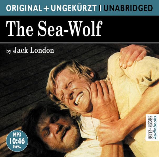 The Sea-Wolf / Der Seewolf. MP3-CD. Die englische Originalfassung ungekürzt Classics