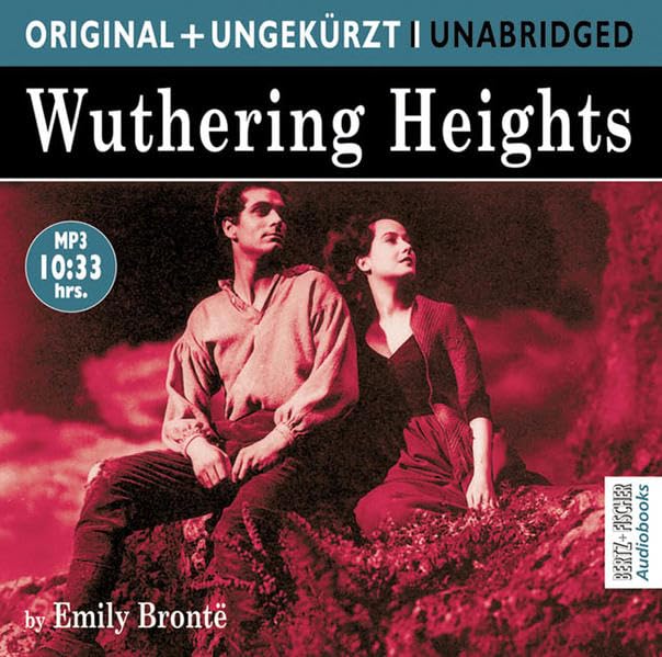 Wuthering Heights / Sturmhöhe. MP3-CD. Die englische Originalfassung ungekürzt Classics