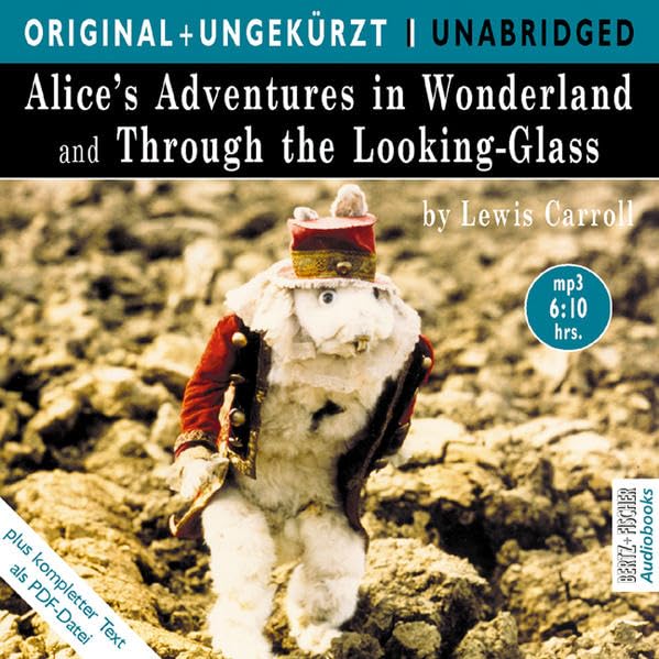 Alice's Adventures in Wonderland and Through the Looking-Glass. MP3 Hörbuch Classics