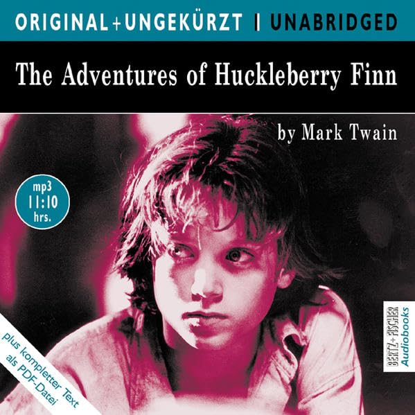 The Adventures of Huckleberry Finn / Die Abenteuer des Huckleberry Finn. MP3-CD. Die englische Originalfassung ungekürzt: Die Abenteuer des Huckleberry Finn. Die englische Originalfassung ungekürzt Classics