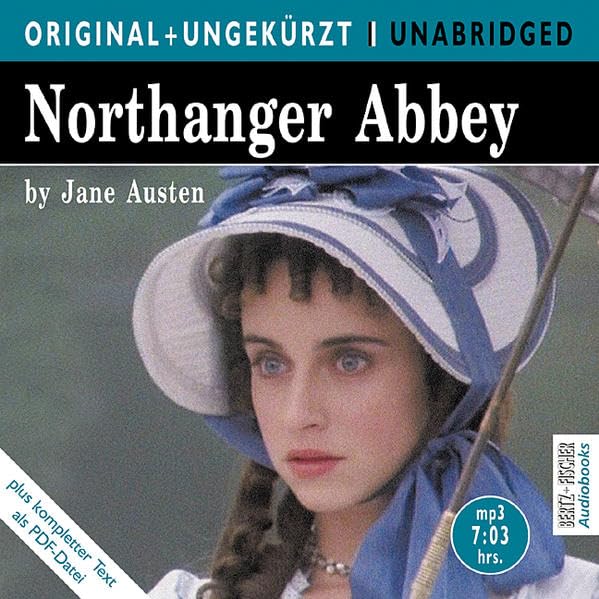 Northanger Abbey / Die Abtei von Northanger. MP3-CD. Die englische Originalfassung ungekürzt: Die Abtei von Northanger. Die englische Originalfassung ungekürzt Classics