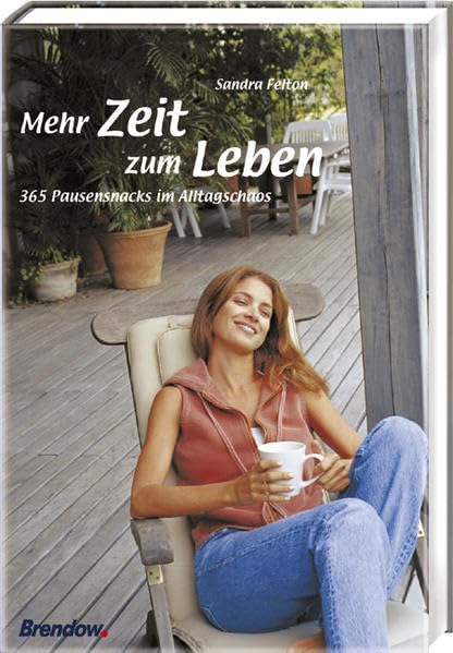 Mehr Zeit zum Leben. 365 Pausensnacks im Alltagschaos Politics & History