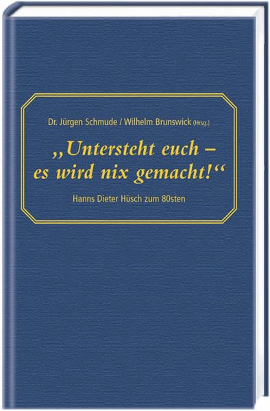 Untersteht euch - es wird nix gemacht!: Hanns Dieter Hüsch zum 80sten Contemporary literature