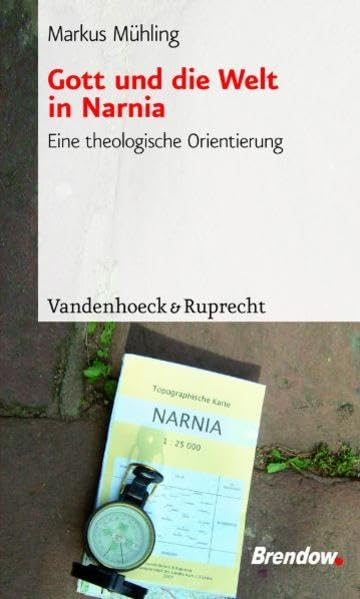 Gott und die Welt in Narnia: Eine theologische Orientierung Religion & Esotericism
