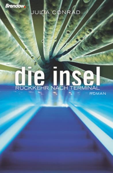 Die Insel - Rückkehr nach Terminal: Roman Contemporary literature
