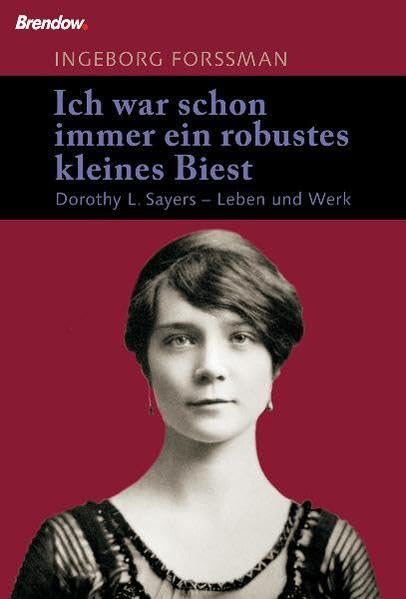 "Ich war schon immer ein robustes kleines Biest" - Dorothy L. Sayers Art & Literature
