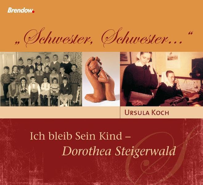 Schwester, Schwester...: Ich bleib Sein Kind - Dorothea Steigerwald Personalities