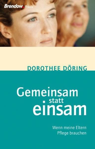 Gemeinsam statt einsam - Wenn meine Eltern Pflege brauchen Partnership & Love