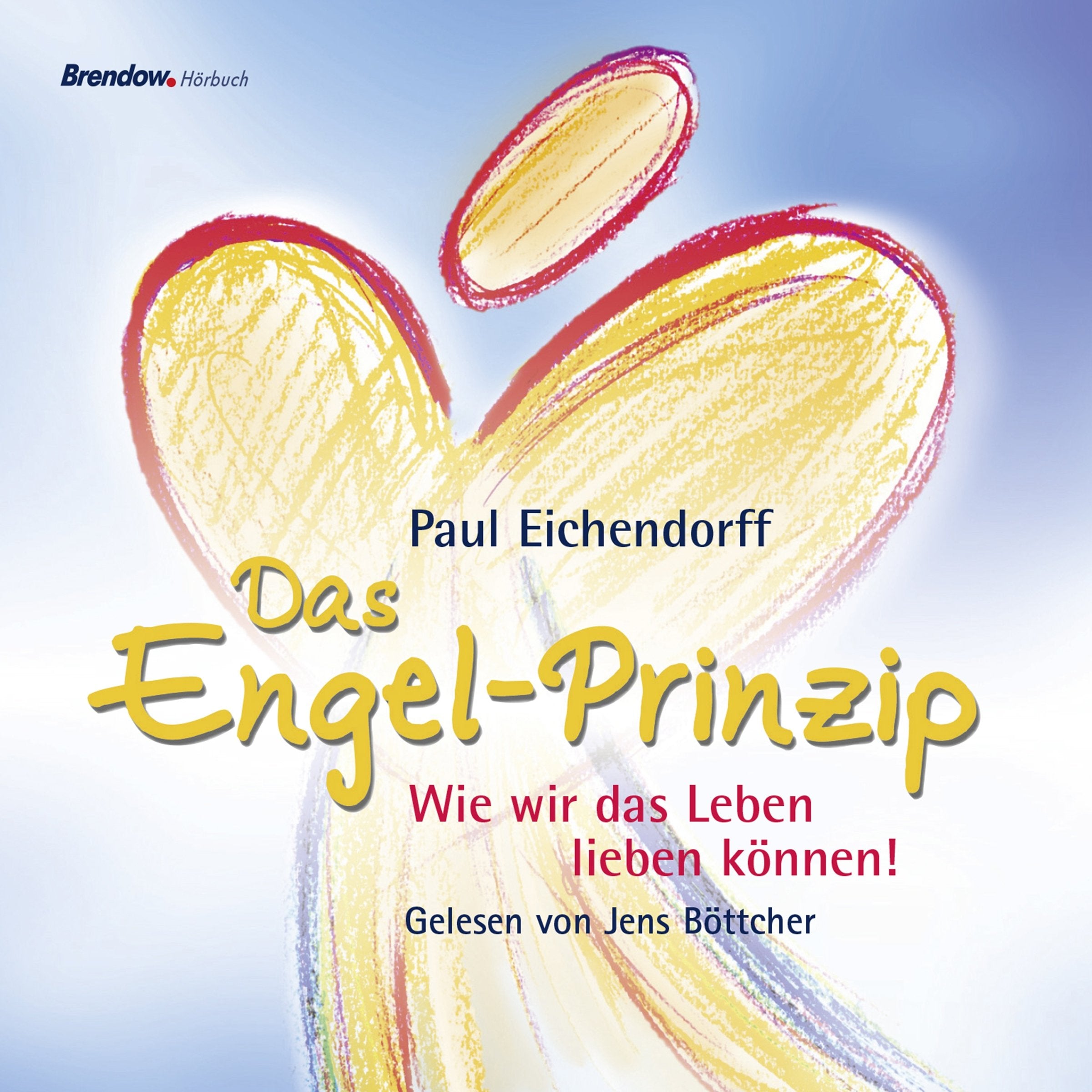 Hörbuch Das Engel-Prinzip: Wie wir das Leben lieben können! Lifestyle