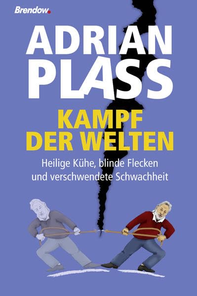 Kampf der Welten: Heilige Kühe, blinde Flecken und verschwendete Schwachheit Religion & Esotericism