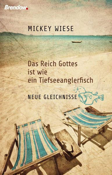 Das Reich Gottes ist wie ein Tiefseeanglerfisch: Neue Gleichnisse Religion & Esotericism