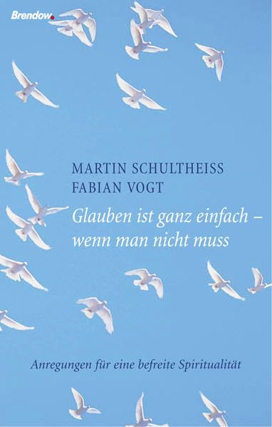 Glauben ist ganz einfach - wenn man nicht muss Religion & Esotericism