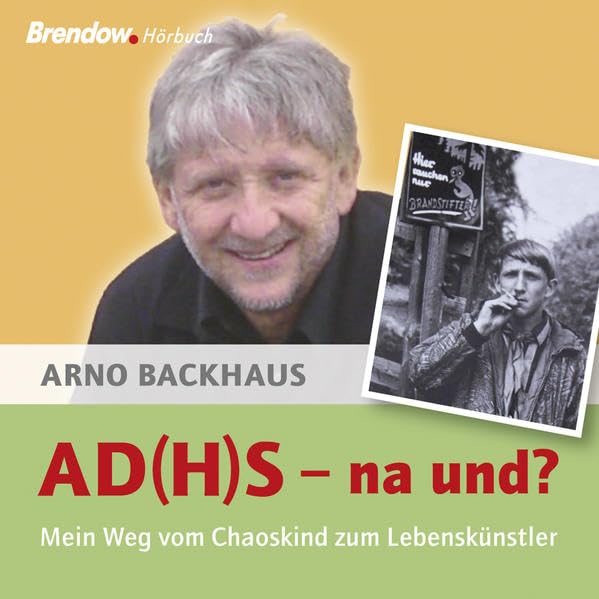 AD(H)S - na und? 1 MP3-CD: Mein Weg vom Chaoskind zum Lebenskünstler Partnership & Love