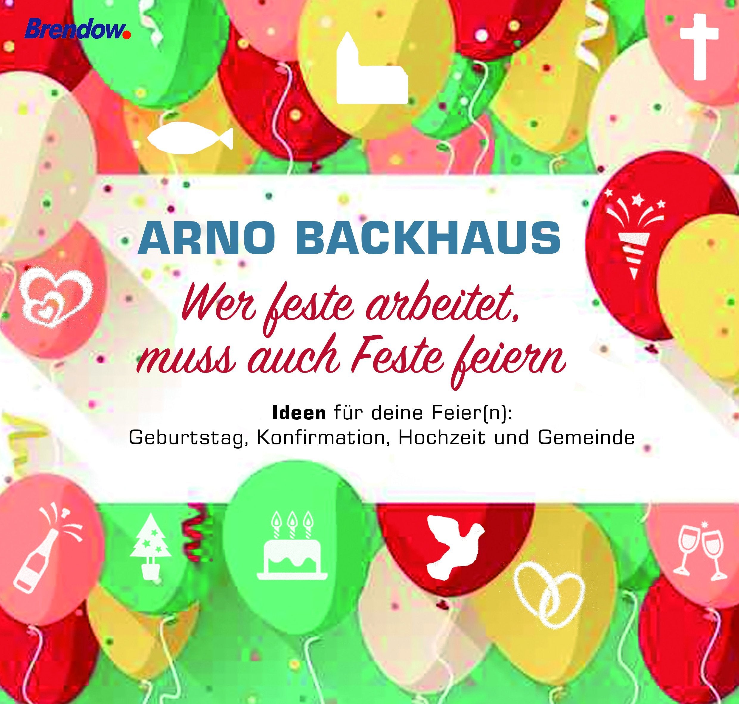 Wer feste arbeitet, muss auch Feste feiern: Ideen für deine Feier(n): Geburtstag, Konfirmation, Hochzeit und Gemeinde Religion & Esotericism
