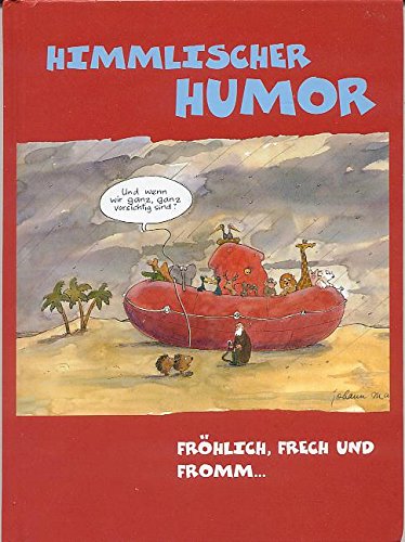 Himmlischer Humor: Fröhlich frech und fromm .... Religion & Esotericism