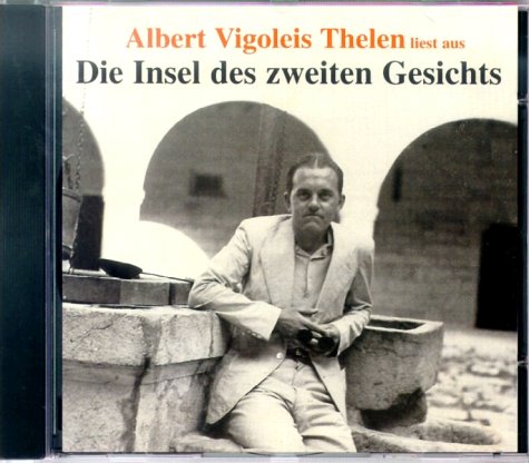 Die Insel des zweiten Gesichts: Albert Vigoleis Thelen liest aus Die Insel des zweiten Gesichts (edition 'die horen') Contemporary literature