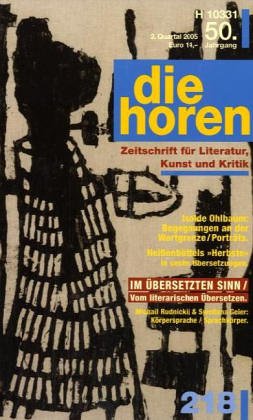 die horen - Zeitschrift für Literatur, Kunst und Kritik: Im Übersetzten Sinn /Vom literarischen Übersetzen (die horen-Literaturzeitschrift) Essays & Short Stories