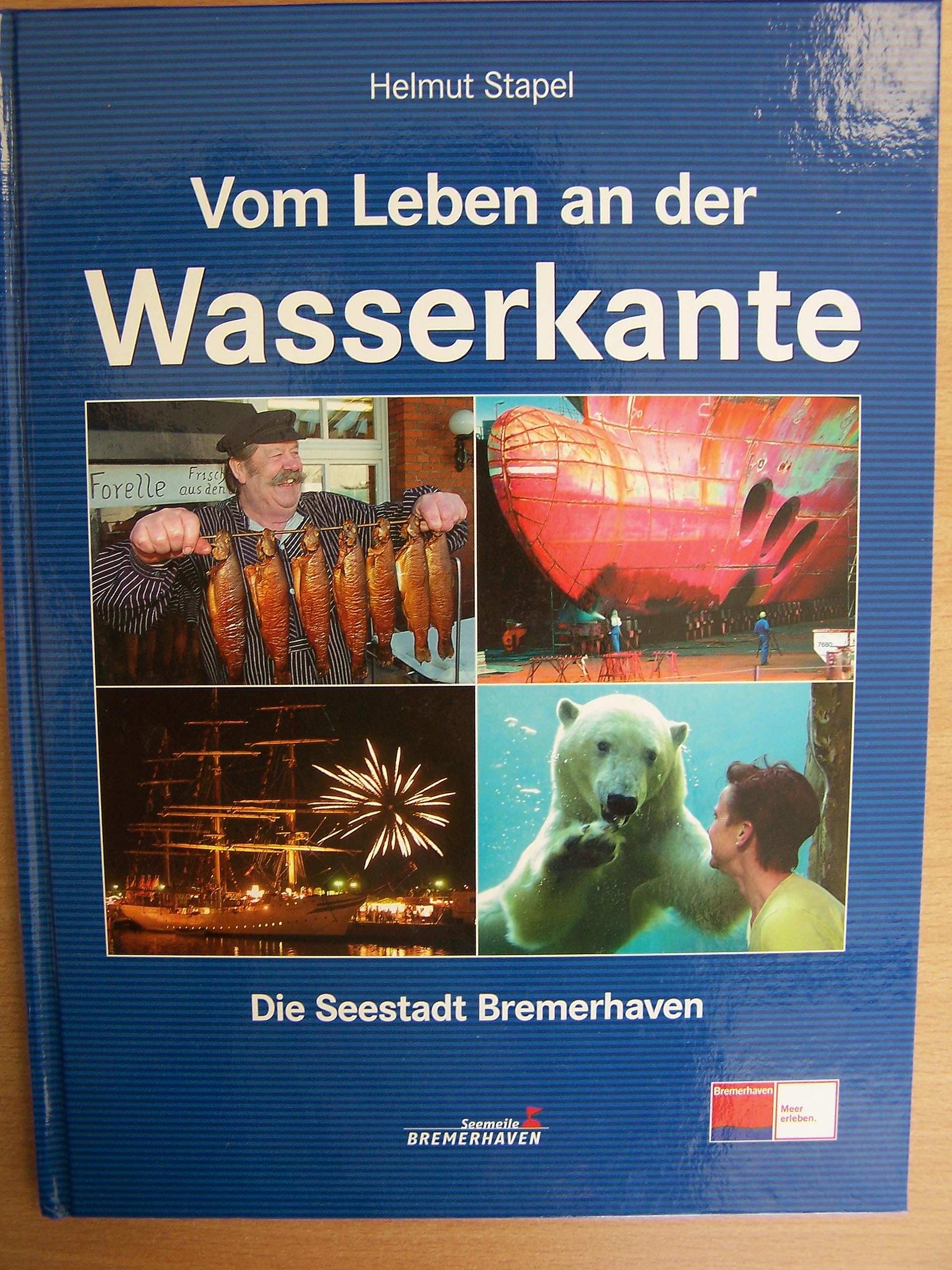 Vom Leben an der Wasserkante: Die Seestadt Bremerhaven Leisure, Home & Garden