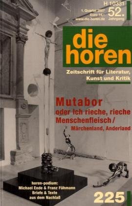 die horen - Zeitschrift für Literatur, Kunst und Kritik: Mutabor oder ich rieche, rieche Menschenfleisch /Märchenland, Anderland (die horen-Literaturzeitschrift) Contemporary literature Books