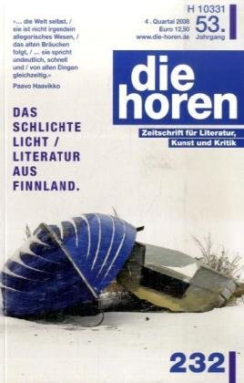 die horen Zeitschrift für Literatur, Kunst und Kritik: Das Schlichte Licht Literatur aus Finnland (die horen-Literaturzeitschrift) Film, Art & Culture