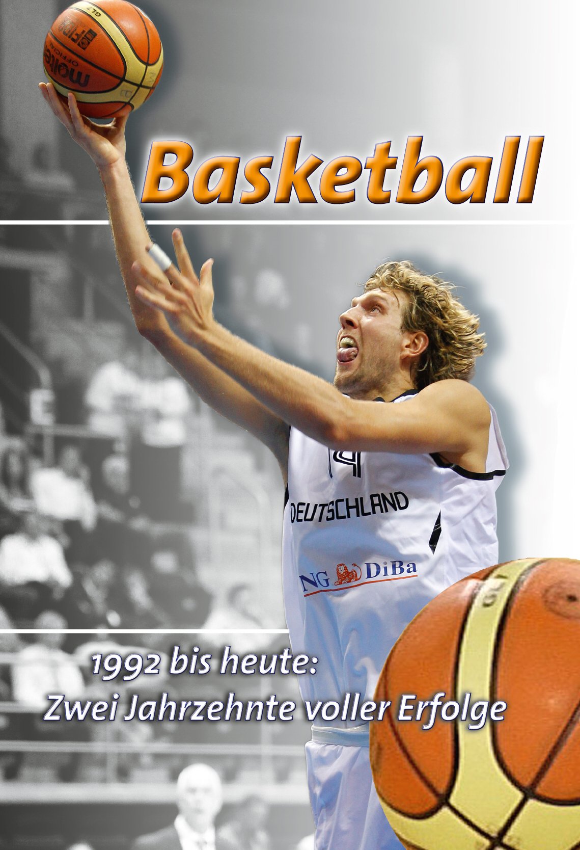 Basketball: 1992 bis heute: Zwei Jahrzehnte voller Erfolge Reference Books