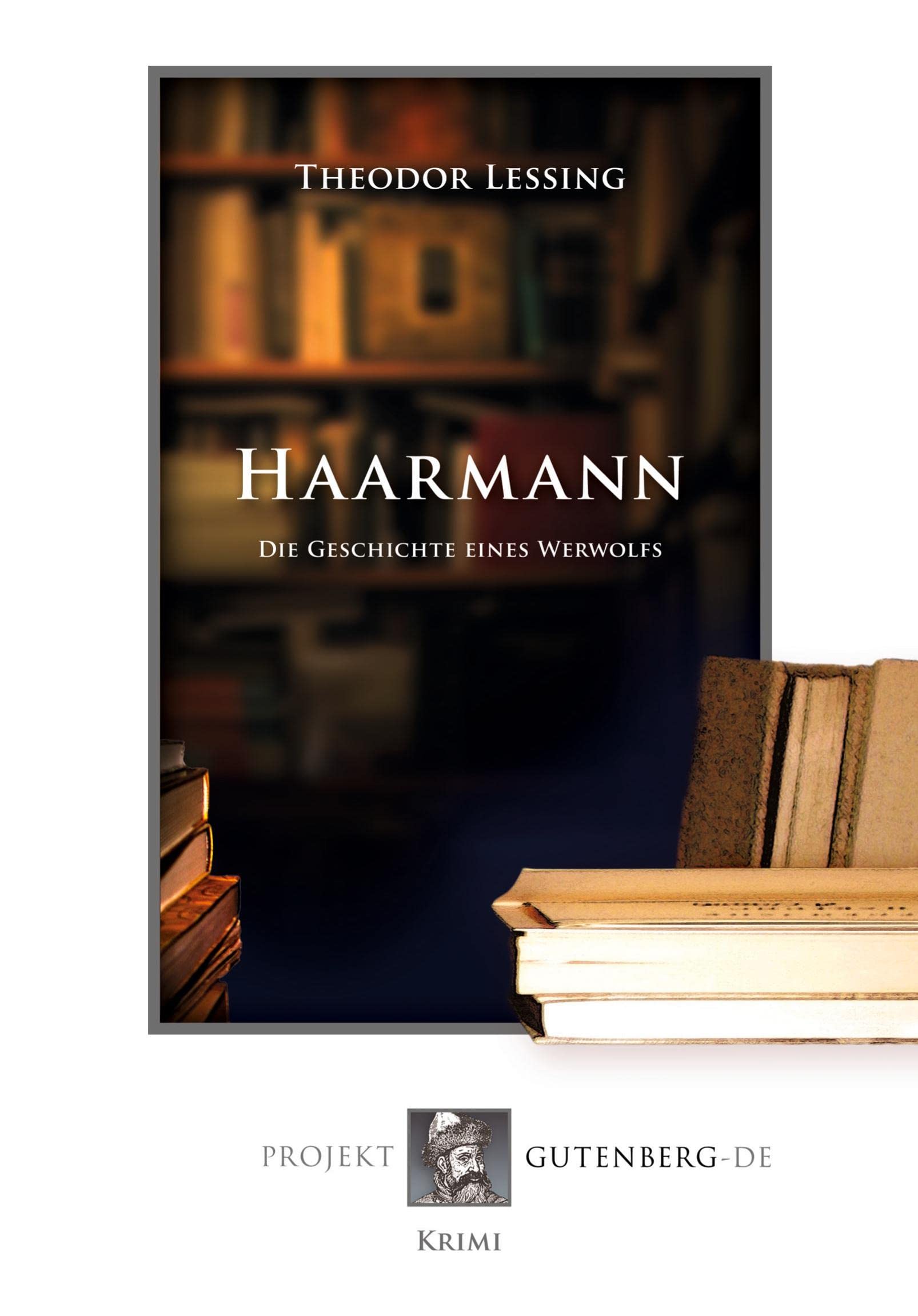 Haarmann. Die Geschichte eines Werwolfs Essays & Short Stories