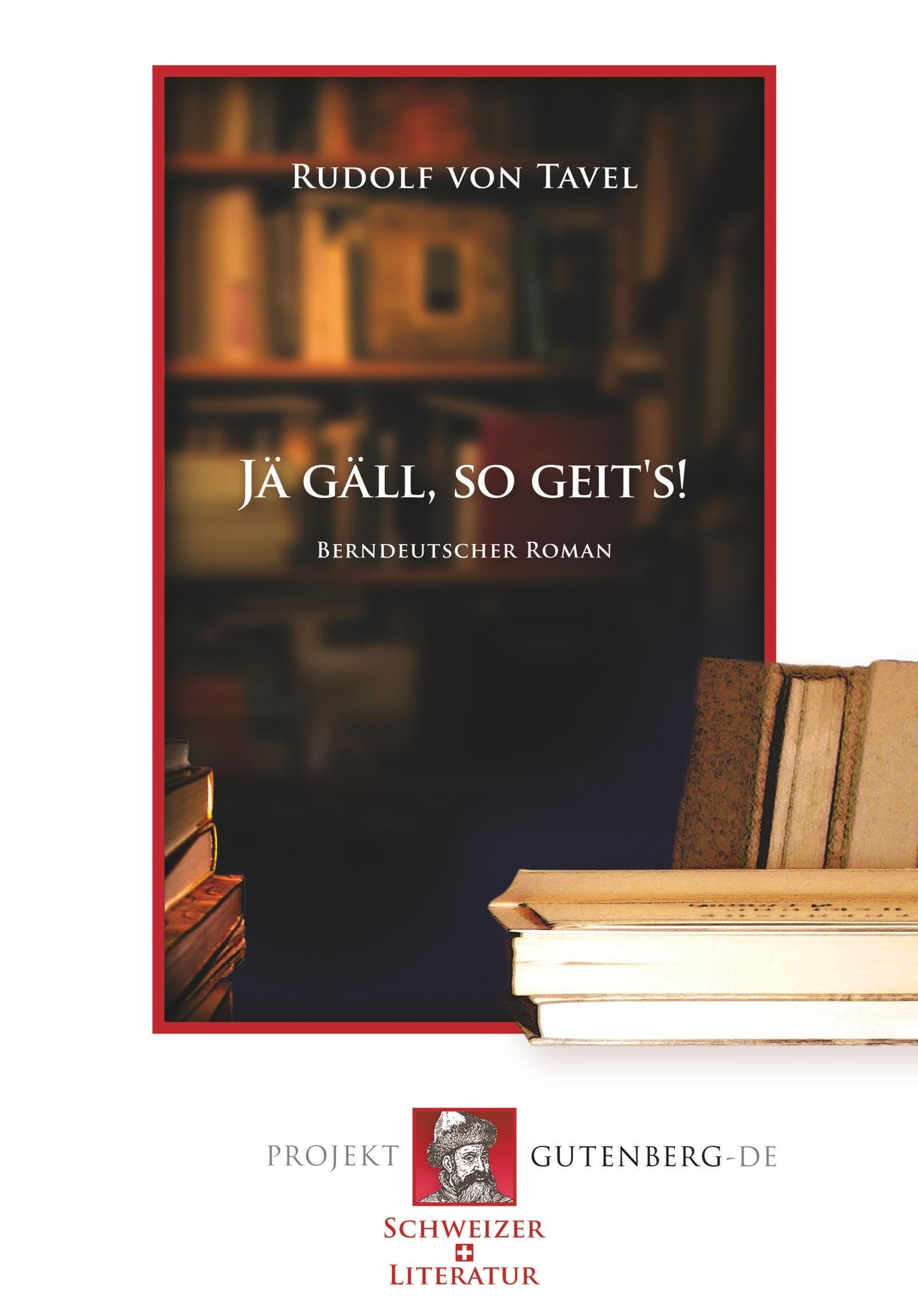 Jä gäll, so geit's!: E luschtigi Gschicht us truuriger Zyt Contemporary literature
