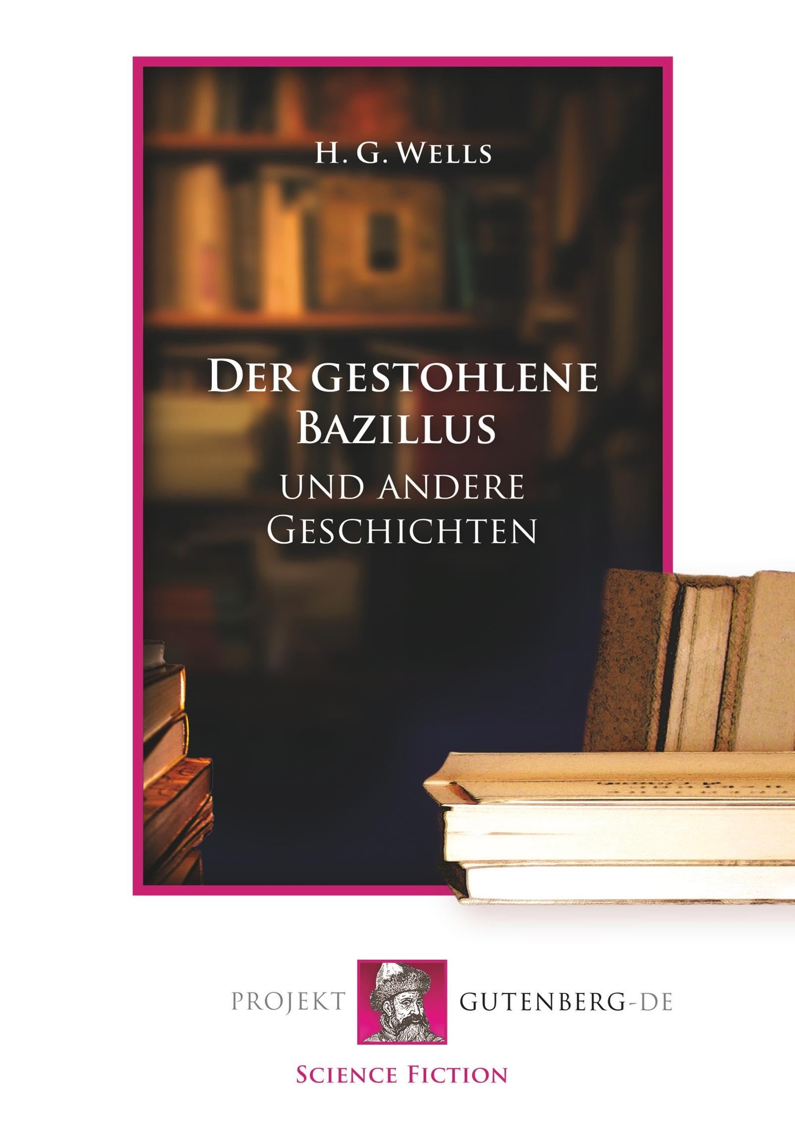 Der gestohlene Bazillus und andere Geschichten Contemporary literature