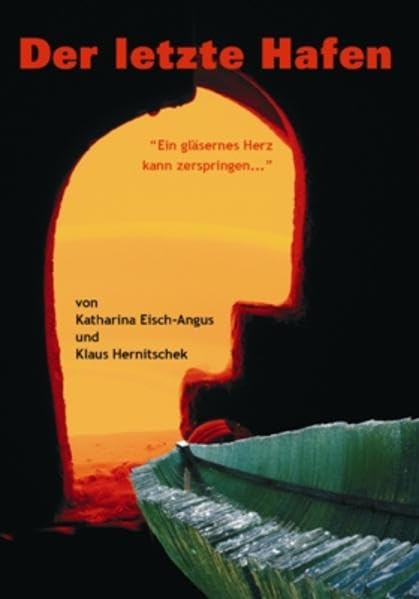 Der letzte Hafen: "Ein gläsernes Herz kann zerspringen..." Originalfassung bairisch mit deutschen Untertiteln Films