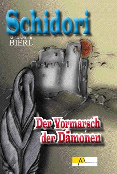 Schidori - Der Vormarsch der Dämonen: Fantasy-Roman Historical Fiction