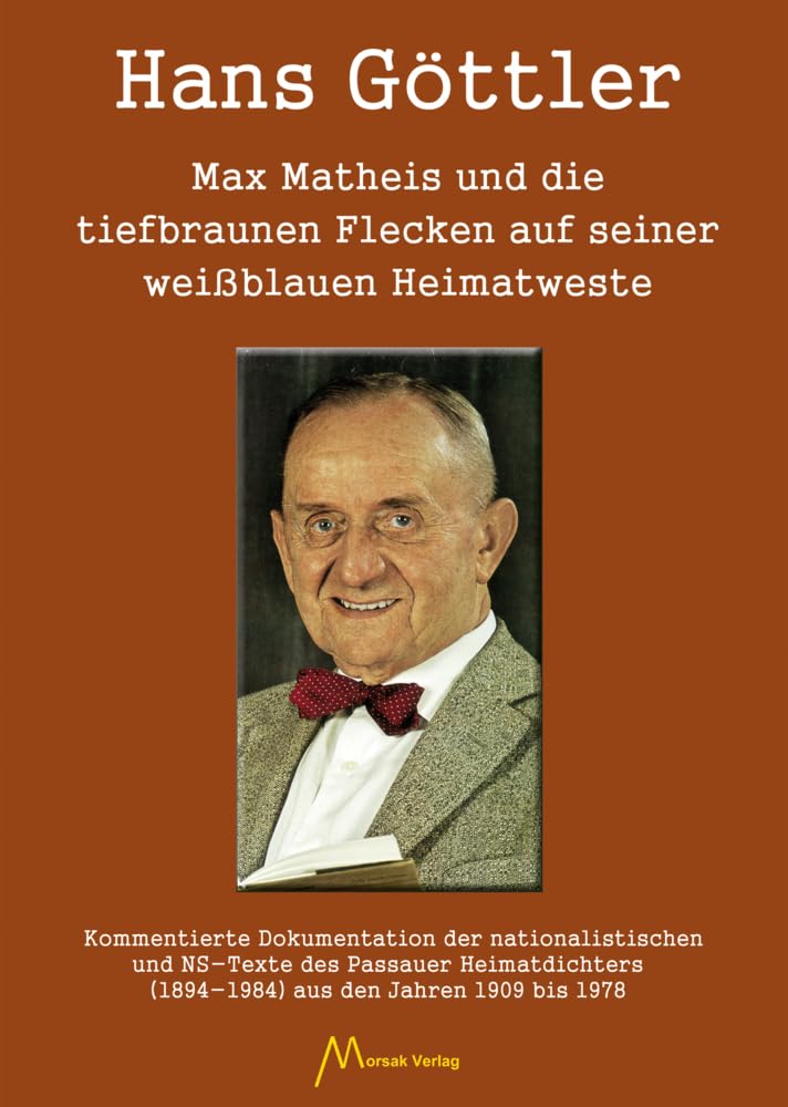 Max Matheis und die tiefbraunen Flecken auf seiner weißblauen Heimatweste Contemporary literature