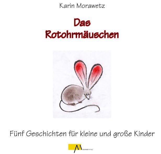 Das Rotohrmäuschen: Fünf Geschichten für kleine und große Kinder Social Sciences
