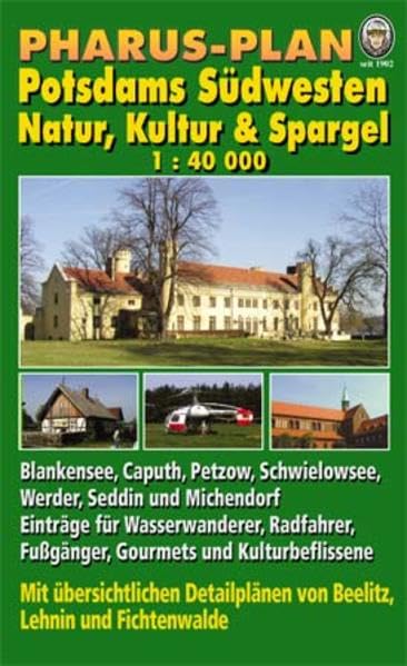 Pharus-Plan Potsdams Südwesten. Natur, Kultur & Spargel: Maßstab 1:40.000. Mit übersichtlichen Detailplänen von Beelitz, Lehnin und Fichtenwalde Leisure, Home & Garden