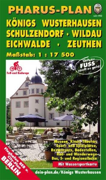 Pharus-Stadtplan Königs Wusterhausen, Schulzendorf, Wildau, Eichwalde, Zeuthen (1:17.500), mit City-Plan Berlin und einer Wassersportkarte Leisure, Home & Garden