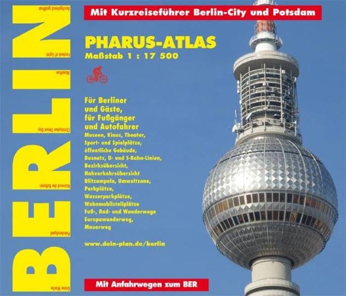Pharus-Atlas Berlin. Für Berliner und Gäste, für Fußgänger und Autofahrer: 1:17.500. Mit Kurzreiseführer Berlin-City und Potsdam. Mit 20 Grünen Hauptwegen in Berlin und der Innenstadt Potsdam. Leisure, Home & Garden Books