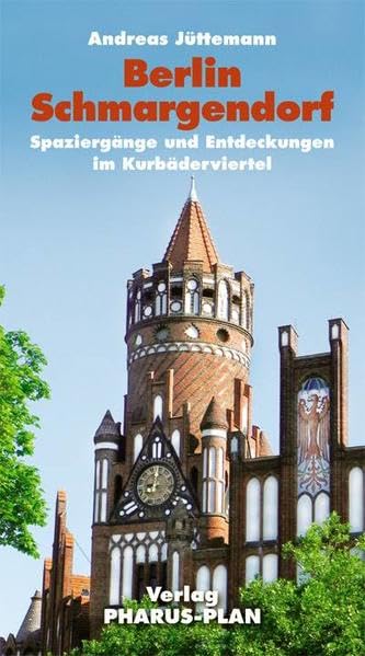 Berlin-Schmargendorf: Spaziergänge und Entdeckungen im Kurbäderviertel; Schlesisches Viertel, Böhmisches Viertel, Seebäderviertel, Thüringisches Viertel Leisure, Home & Garden