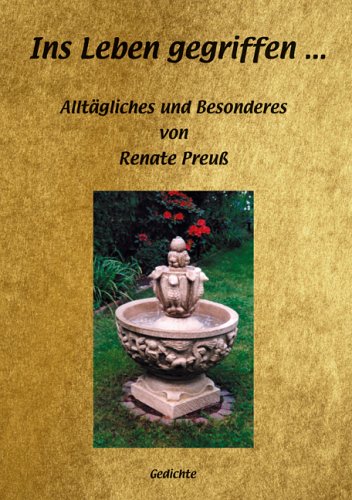 Ins Leben gegriffen... Alltägliches und Besonderes - Gedichte - Books