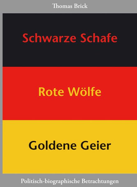 Schwarze Schafe, Rote Wölfe, Goldene Geier Classics