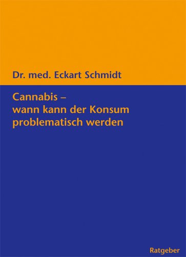 Cannabis – wann kann der Konsum problematisch werden: Ratgeber Books