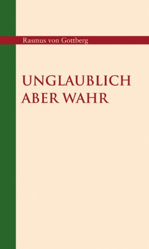 Unglaublich aber wahr: Geschichten. Aus der Natur. Aus dem Leben. Aus dem Film. Aus der Geschichte. Aus dem Krieg. Zum Lachen, zum Weinen, zum Nachdenken, zum Staunen und – pardon – auch zum Kotzen! Politics & History